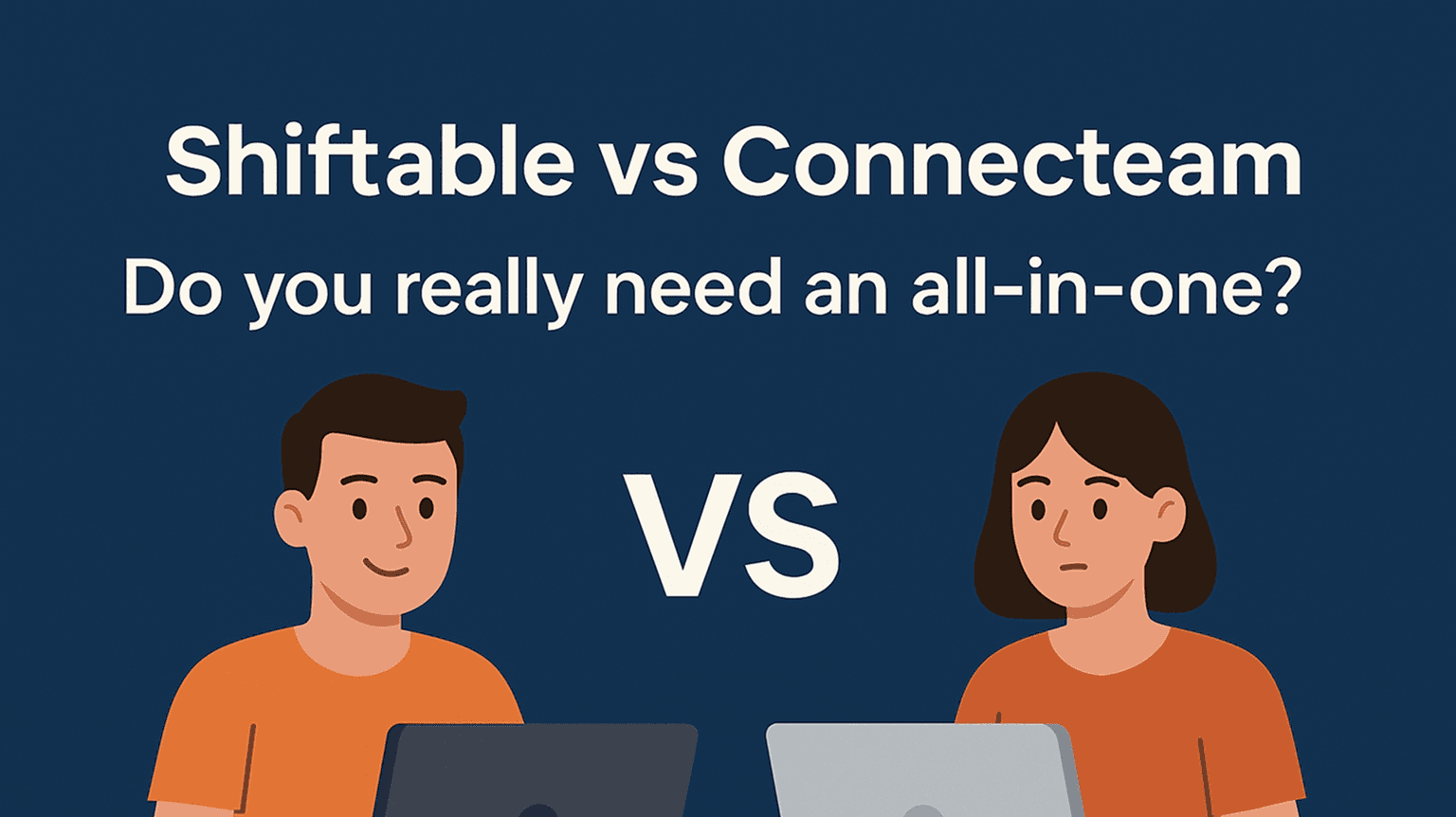 Shiftable vs ConnecTeam: Do you really need an all-in-one for nurse scheduling?